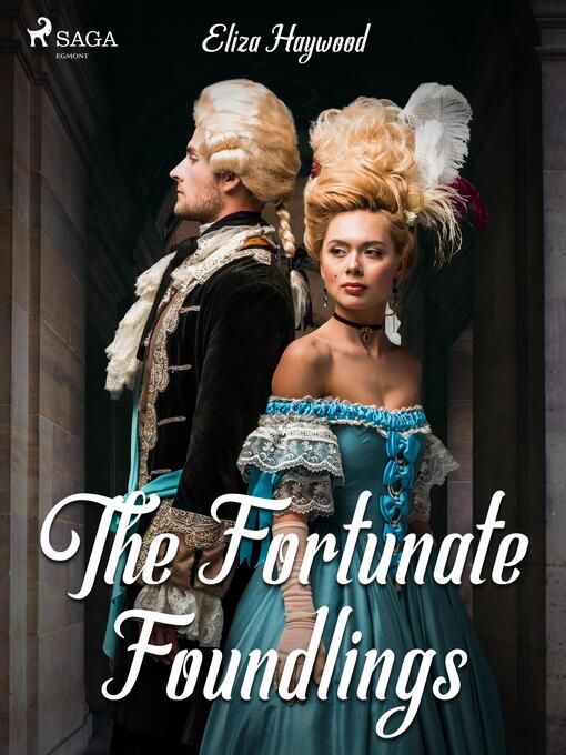 Titeldetaljer för The Fortunate Foundlings av Eliza Haywood - Tillgänglig